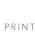 PRINT